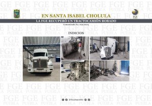 Recupera FGE tractocamión robado en Santa Isabel Cholula