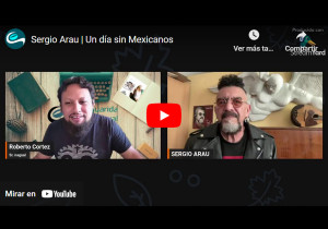 Sergio Arau | Un día sin mexicanos (entrevista)
