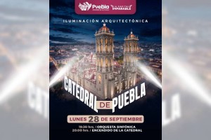 Invita Gobierno de Pepe Chedraui al encendido de la iluminación arquitectónica de la Catedral de Puebla