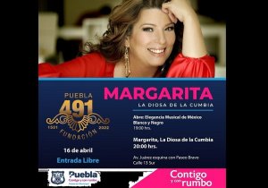 Margarita &lsquo;La Diosa de la Cumbia&rsquo; celebrar&aacute; el 491 aniversario de Puebla capital