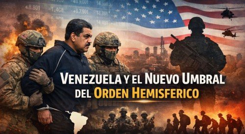 Venezuela y el Punto de Quiebre Hemisf&eacute;rico: Soberan&iacute;a, Jurisdicci&oacute;n Penal y Reordenamiento Geopol&iacute;tico en Am&eacute;rica Latina
