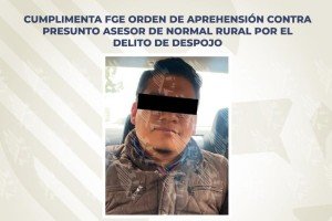 Aprehenden a presunto asesor de la Normal Rural Carmen Serd&aacute;n por el delito de despojo