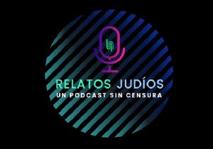 Regresa la segunda temporada del Podcast Relatos Judíos