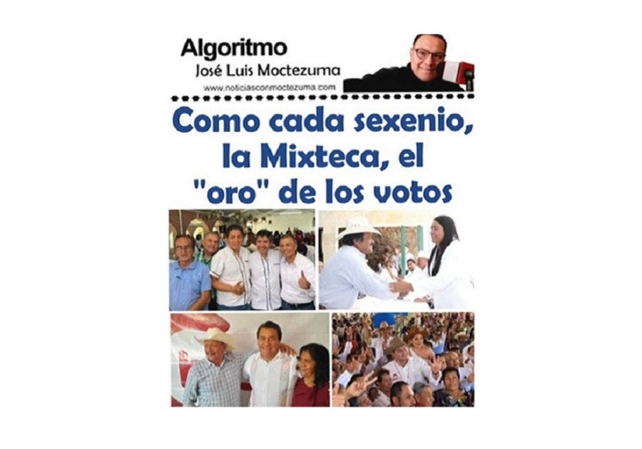 Como cada sexenio, la Mixteca, el “oro” de los votos