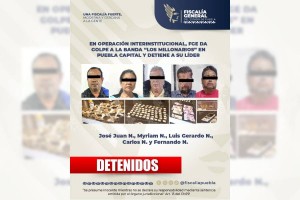 FGE da golpe a la banda &ldquo;Los Millonarios&rdquo; en Puebla capital y detiene a su l&iacute;der