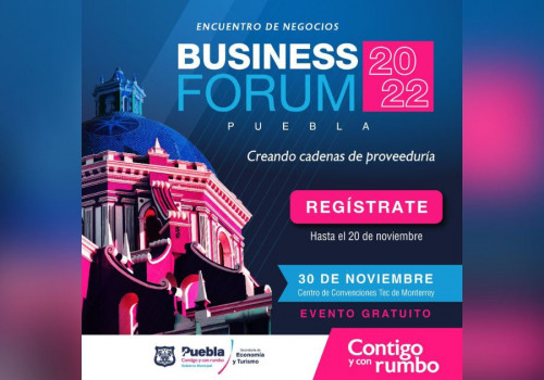 Realizar&aacute;n encuentro Business Forum Puebla 2022