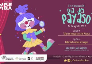 Impartirá Cultura talleres gratuitos sobre la creación de imagen del payaso