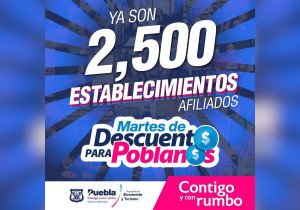 Suman más de 2 mil 500 negocios en Martes de Descuento en Puebla capital