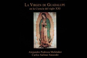 La Virgen de Guadalupe en el siglo XXI: cuando la fe dialoga con la ciencia